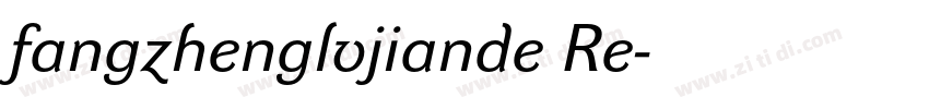 fangzhenglvjiande Re字体转换